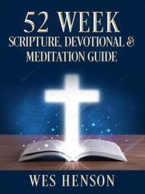 cover image of 52 Week Scripture, Devotional & Meditation Guide